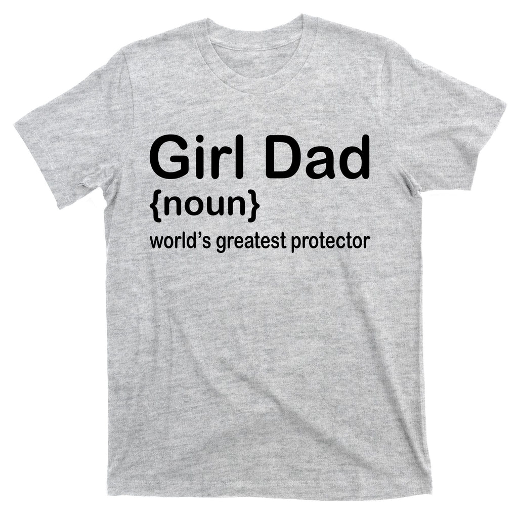 Girl Dad Proud Father Of Girl Dad Fun Fathers T-Shirt