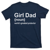 Girl Dad Proud Father Of Girl Dad Fun Fathers T-Shirt