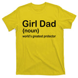 Girl Dad Proud Father Of Girl Dad Fun Fathers T-Shirt