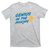 Genius In The Making T-Shirt