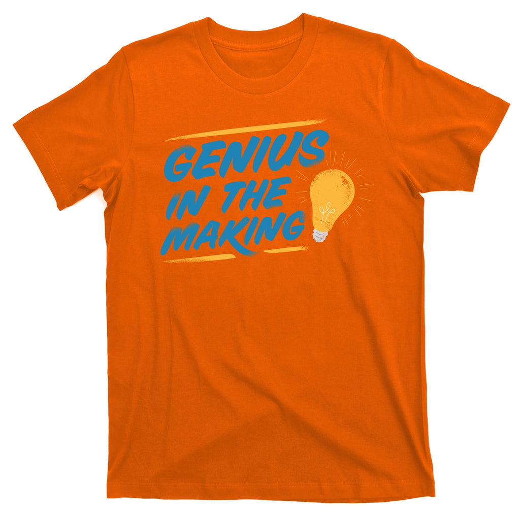 Genius In The Making T-Shirt