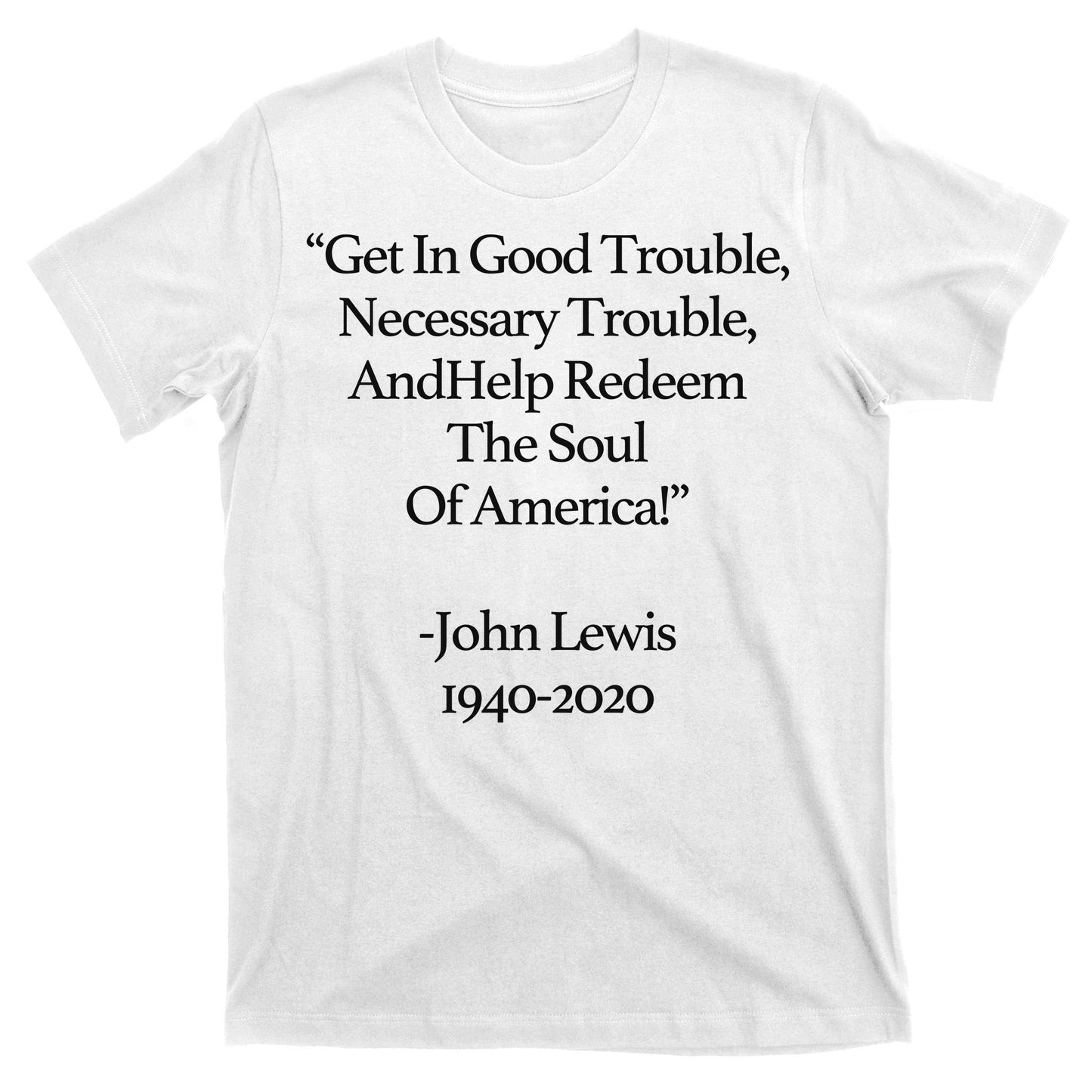 Get In Good Trouble Necessary Trouble T-Shirt