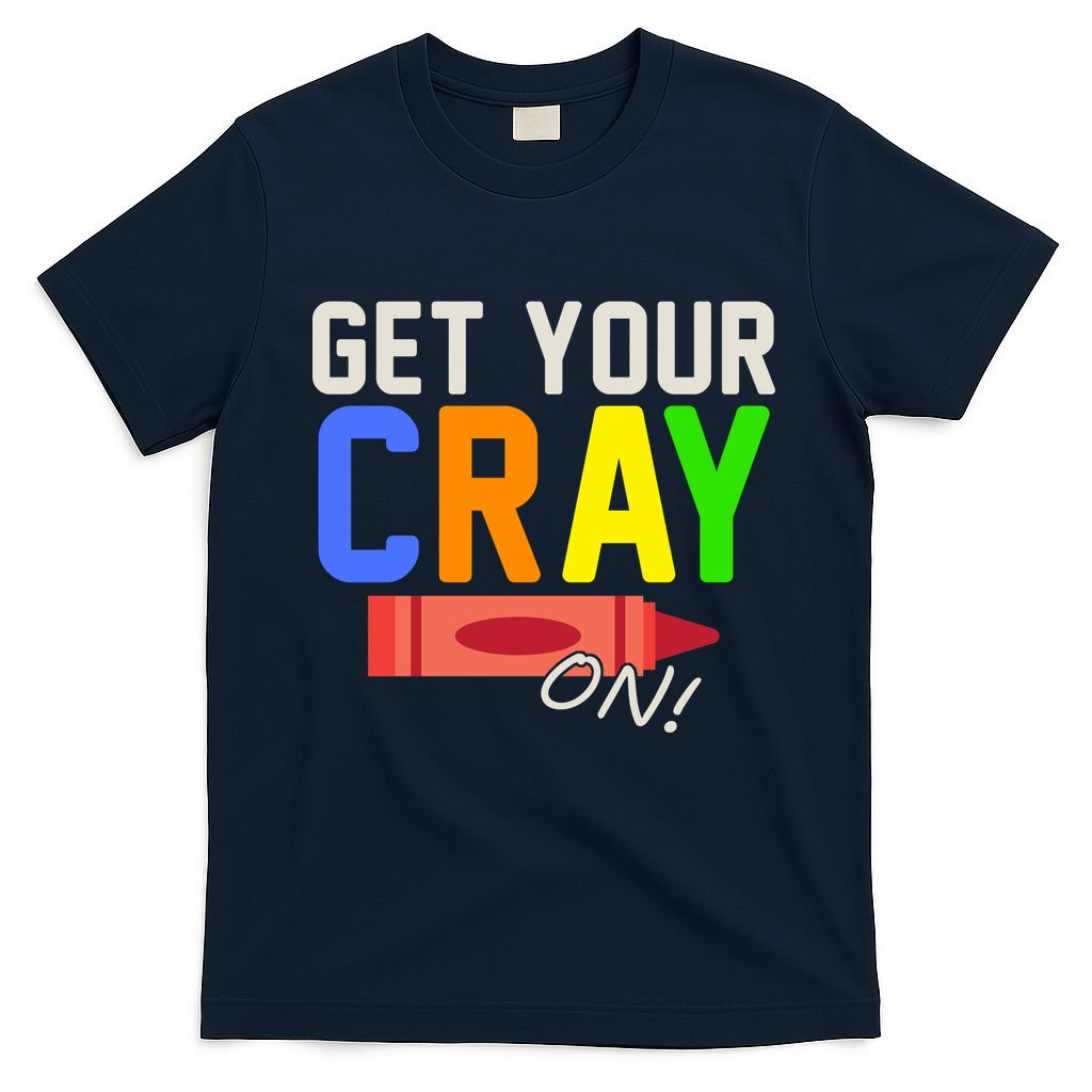 Get Your Cray-On! Fun Back To School T-Shirt