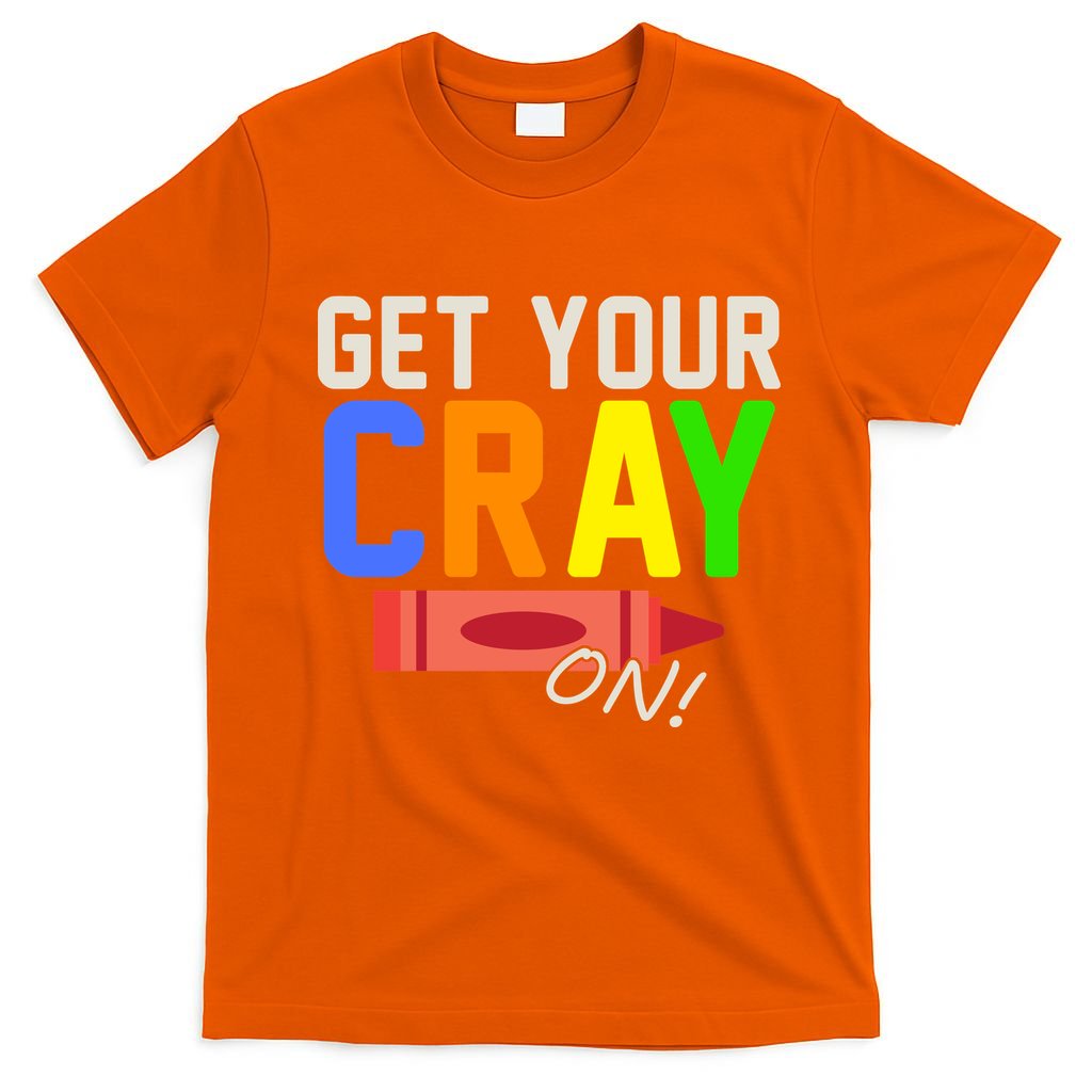 Get Your Cray-On! Fun Back To School T-Shirt