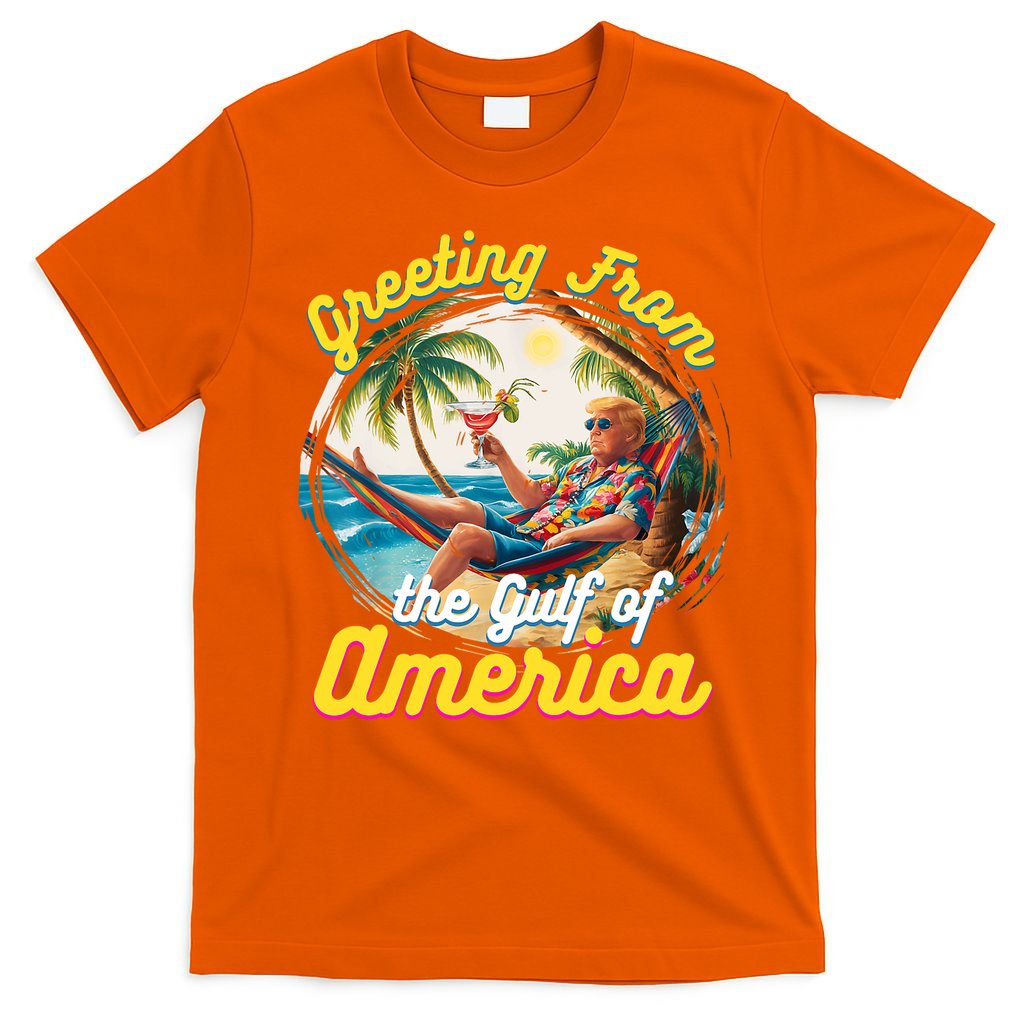 Greeting From The Gulf Of Usa America Trump T-Shirt