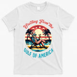 Greeting From The Gulf Of Usa America Trump Patriotic Gulf T-Shirt