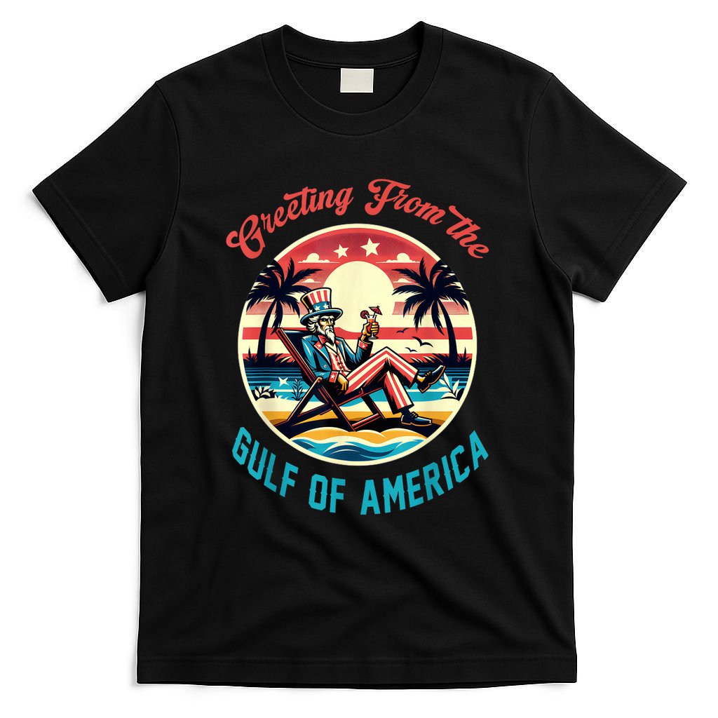 Greeting From The Gulf Of Usa America Trump Patriotic Gulf T-Shirt