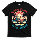 Greeting From The Gulf Of Usa America Trump Patriotic Gulf T-Shirt
