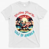 Greeting From The Gulf Of Usa America Trump Patriotic Gulf T-Shirt