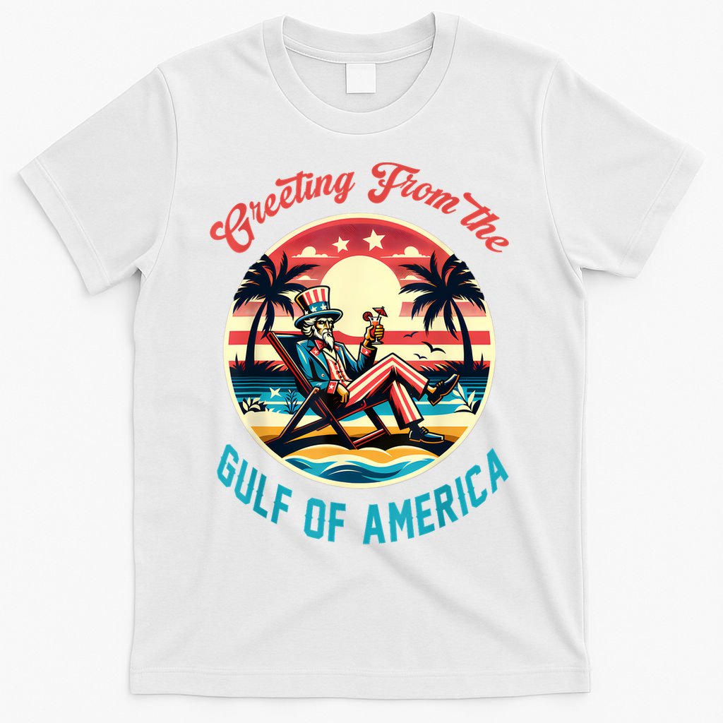 Greeting From The Gulf Of Usa America Trump Patriotic Gulf T-Shirt