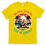 Greeting From The Gulf Of Usa America Trump Patriotic Gulf T-Shirt