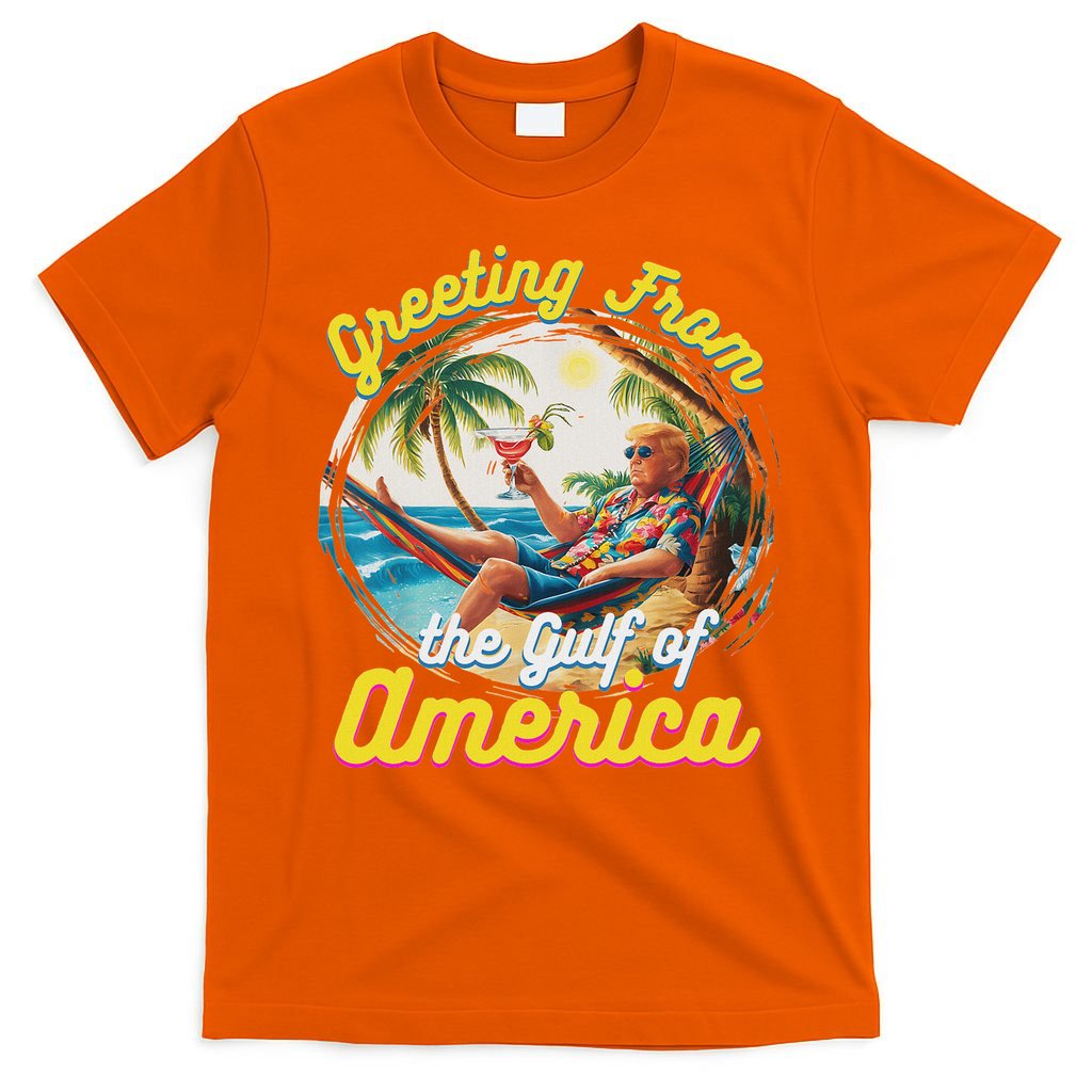 Greeting From The Gulf Of Usa America Trump T-Shirt