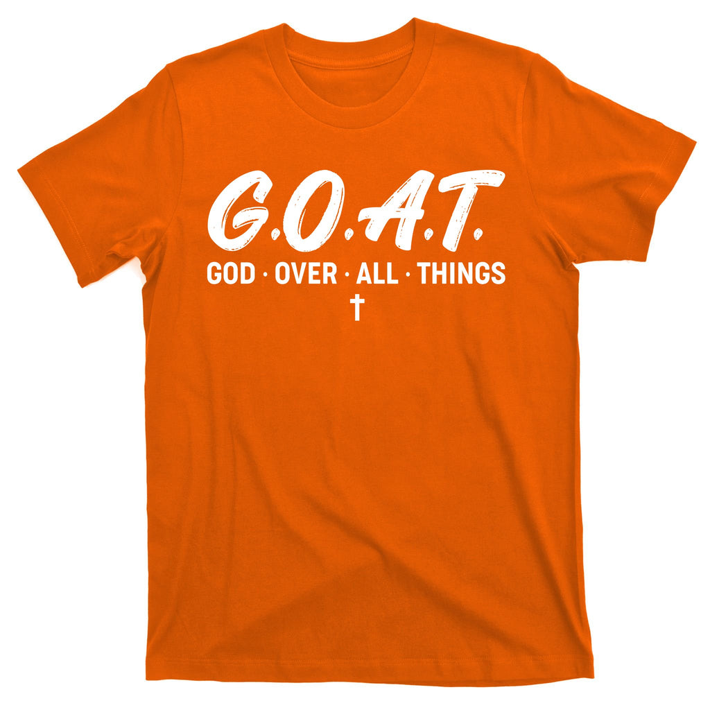 GOAT God Over All Things T-Shirt