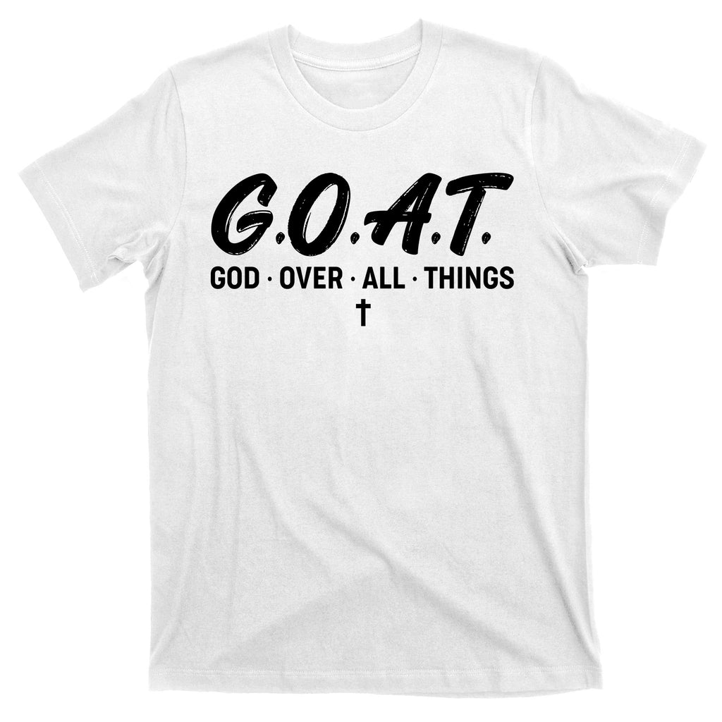 GOAT God Over All Things T-Shirt