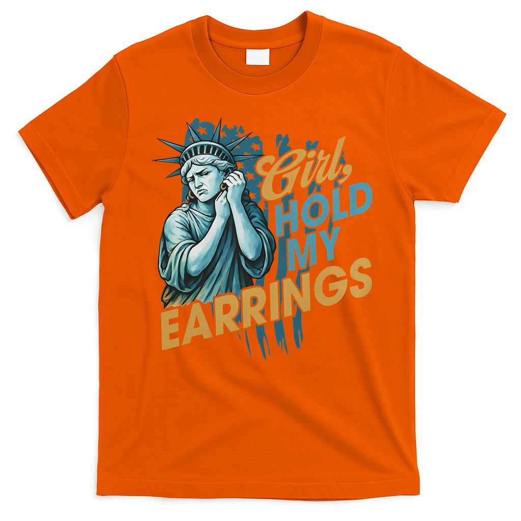 Girl Hold My Earrings, Anti Trump Political And Democracy T-Shirt