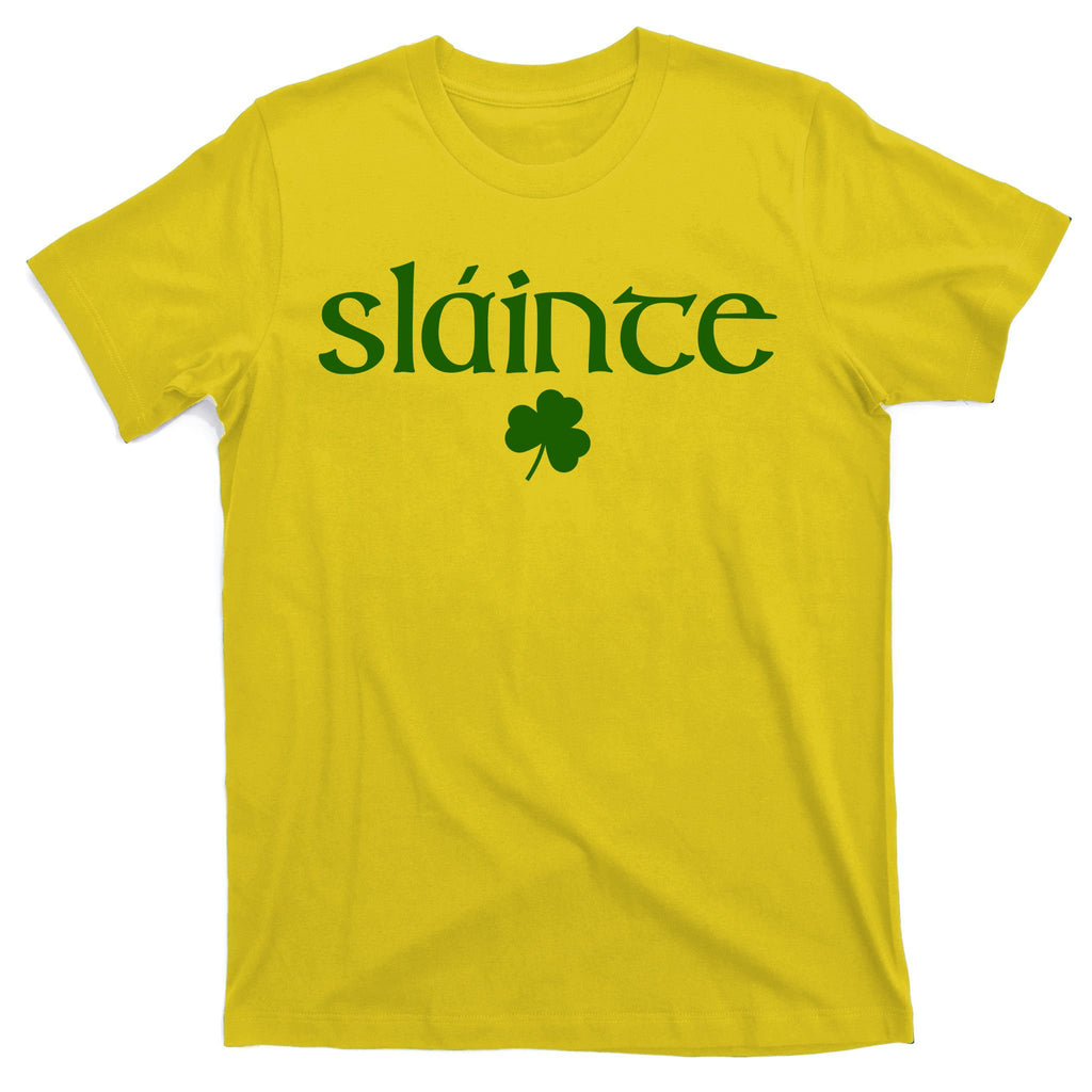Good Health Slainte St Patrick's Day T-Shirt