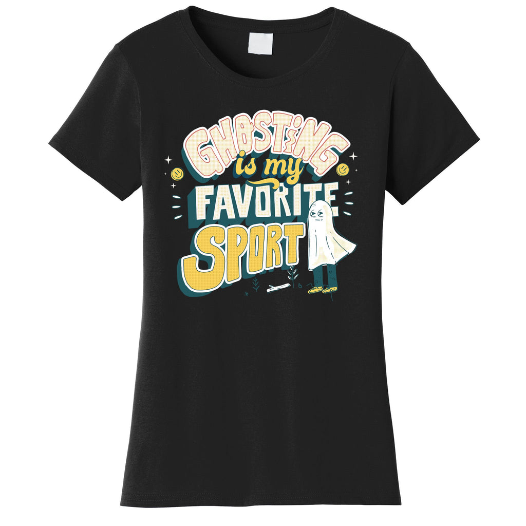 Ghosting Is My Favorite Sport Women's T-Shirt