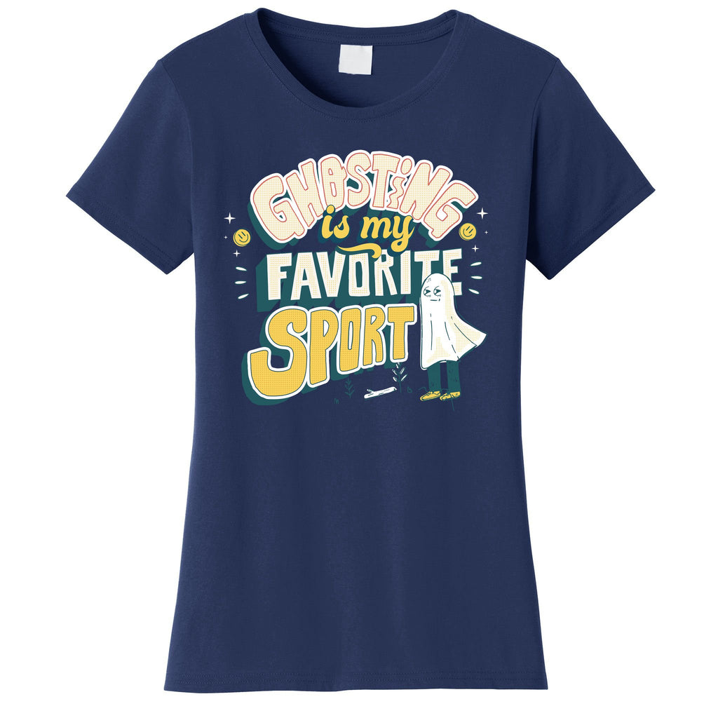 Ghosting Is My Favorite Sport Women's T-Shirt