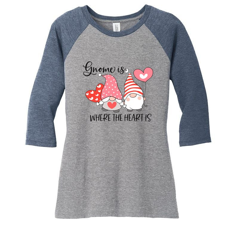 Gnome Is Where The Heart Is Gift For Valentine Day Women's Tri-Blend 3/4-Sleeve Raglan Shirt