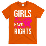 Girl  Just Want To Have Fundamental Rights T-Shirt