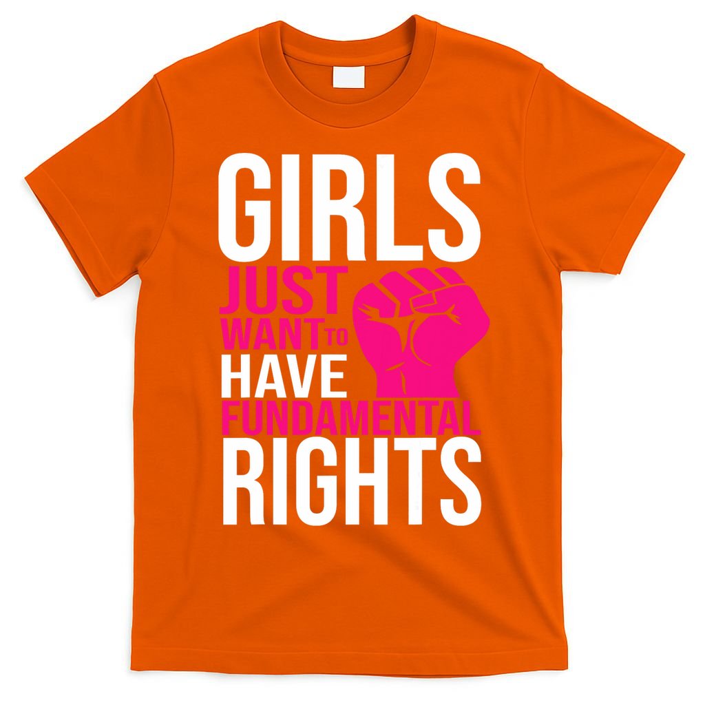 Girl  Just Want To Have Fundamental Rights T-Shirt