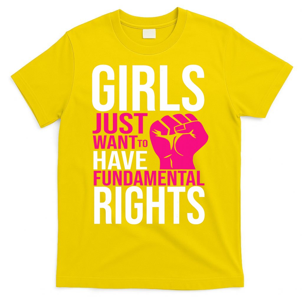 Girl  Just Want To Have Fundamental Rights T-Shirt