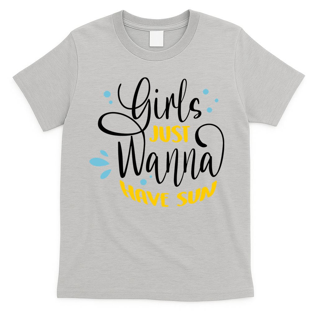 Girls Just Wanna Have Sun Summer Beach Life T-Shirt