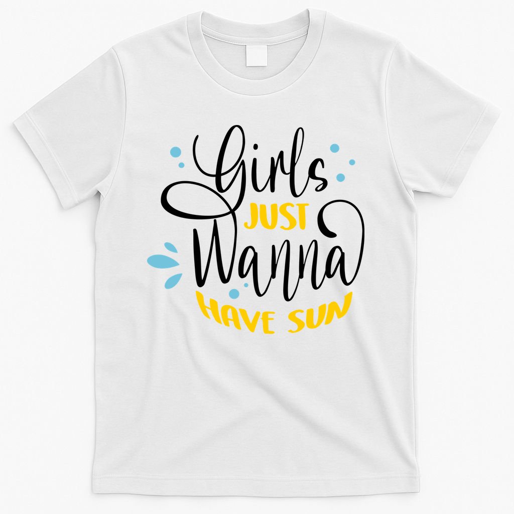 Girls Just Wanna Have Sun Summer Beach Life T-Shirt