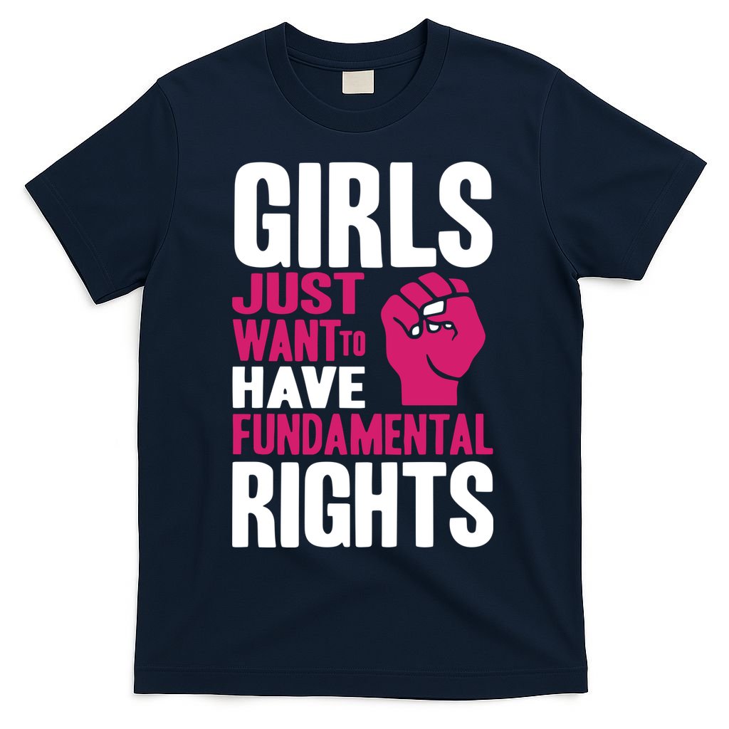 Girl Just Want To Have Fundamental Rights Protest T-Shirt