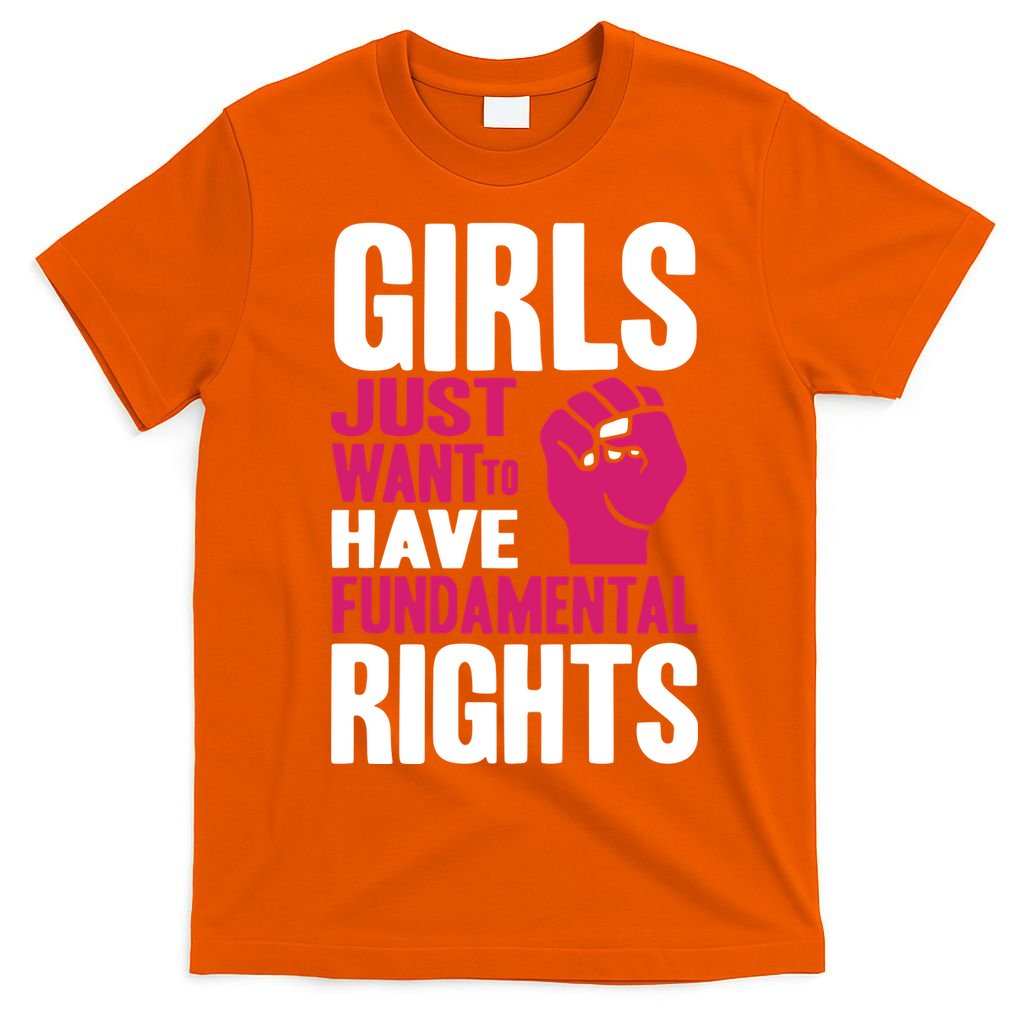 Girl Just Want To Have Fundamental Rights Protest T-Shirt