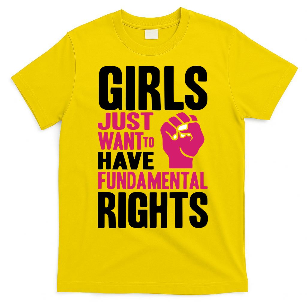 Girl Just Want To Have Fundamental Rights Protest T-Shirt