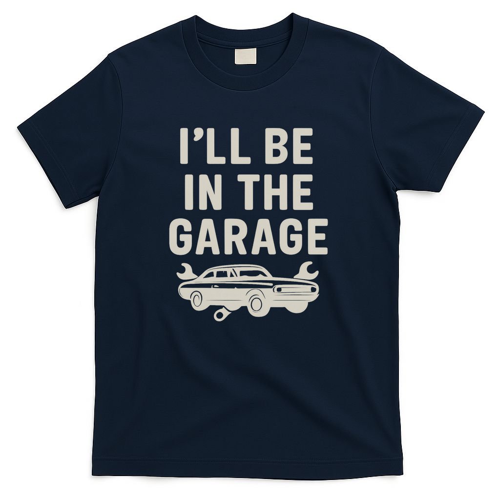 Garage Life: Perfect Gift for Dads T-Shirt