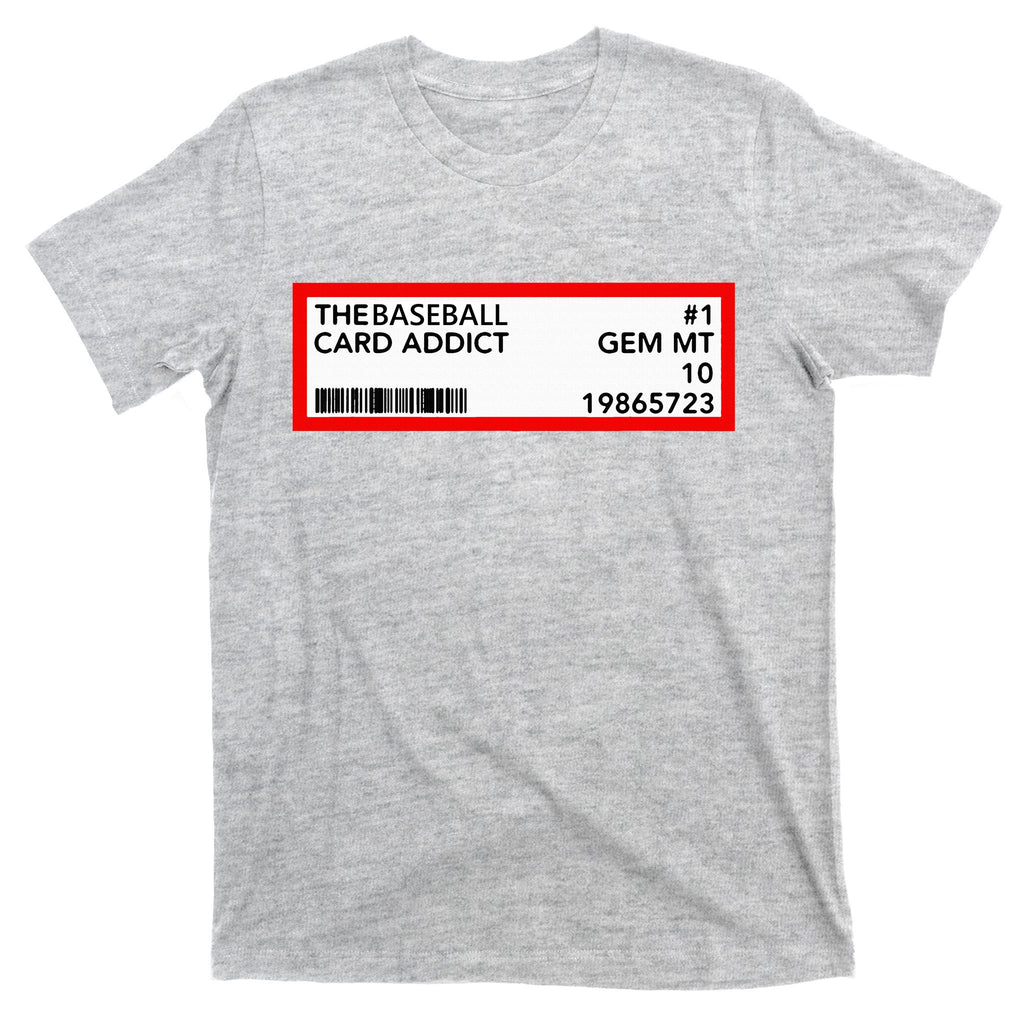 Gem Mint Graded Baseball Card Addict Grade T-Shirt
