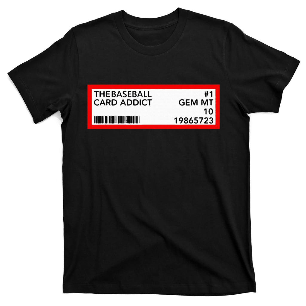 Gem Mint Graded Baseball Card Addict Grade T-Shirt