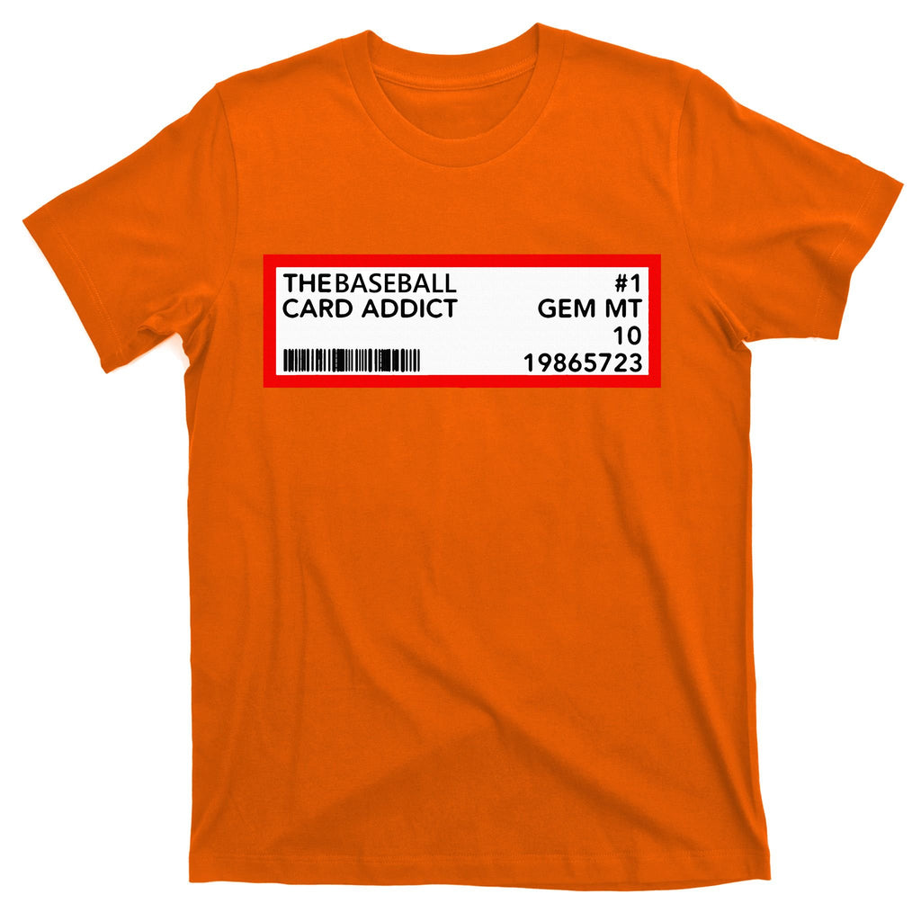 Gem Mint Graded Baseball Card Addict Grade T-Shirt