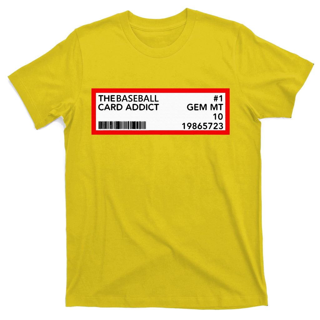 Gem Mint Graded Baseball Card Addict Grade T-Shirt