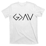 God is Greater Than Our Highs And Lows T-Shirt
