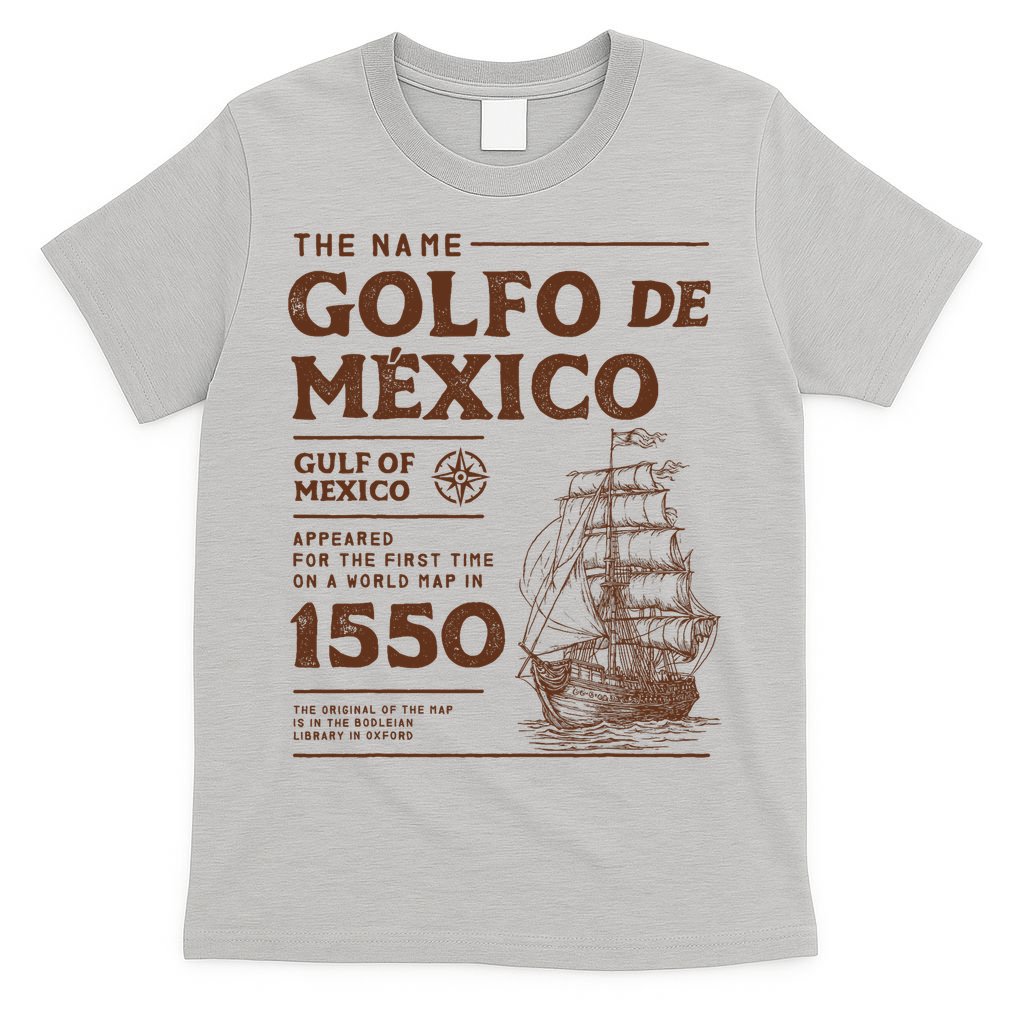 Gulf Of Mexico Name Origin 1550 T-Shirt