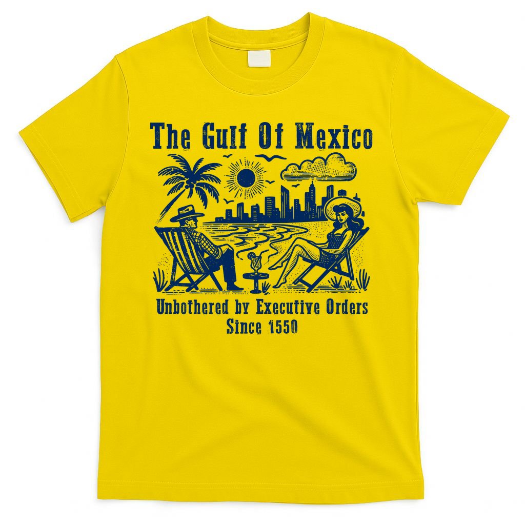 Gulf Of Mexico Forever – Anti-Trump Political Satire T-Shirt
