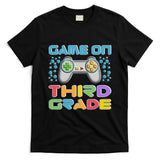 Game On Third Grade Gamers Back To School Gift Cute Gift T-Shirt