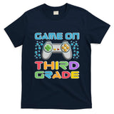 Game On Third Grade Gamers Back To School Gift Cute Gift T-Shirt