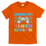 Game On Third Grade Gamers Back To School Gift Cute Gift T-Shirt