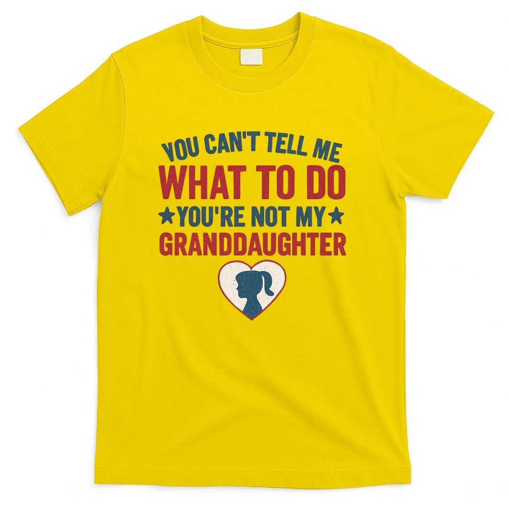 Granddaughter Quote for Father's Day Gifts T-Shirt