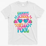 Goodbye School Hello Pool Summer T-Shirt
