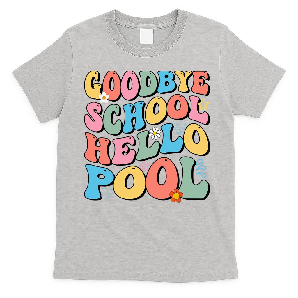Goodbye School Hello Pool Summer Groovy Last Day Of School T-Shirt