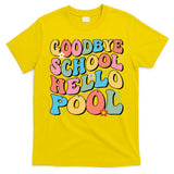 Goodbye School Hello Pool Summer Groovy Last Day Of School T-Shirt