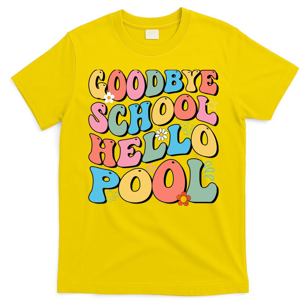 Goodbye School Hello Pool Summer Groovy Last Day Of School T-Shirt