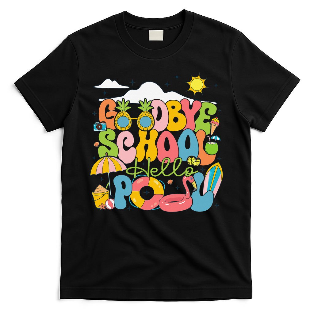 Goodbye School Hello Pool Schools Out For Summer Costume T-Shirt