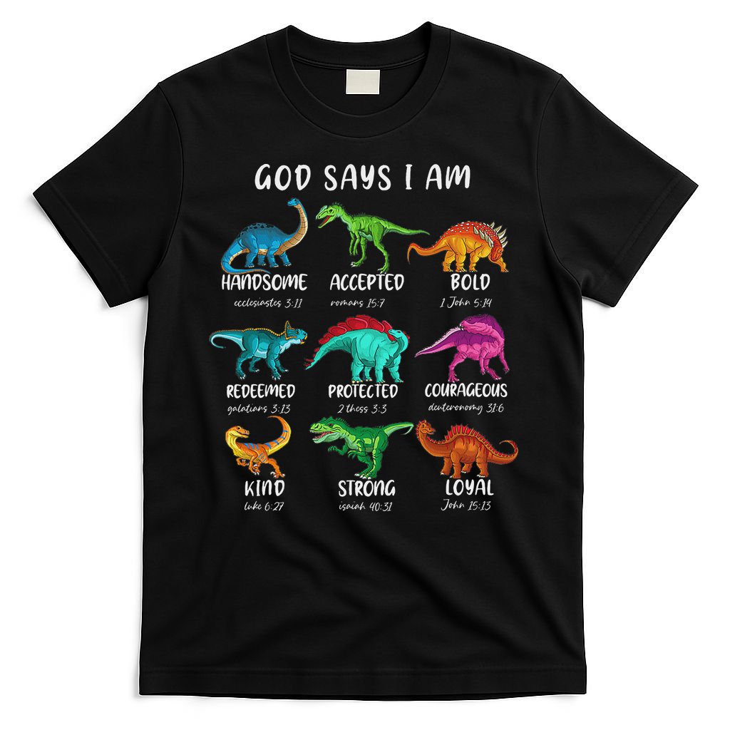 God Says I Am Dinosaur Funny Dino Bible Verse T-Shirt