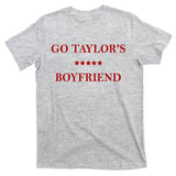Go Taylors Boyfriend Football Fan Funny T-Shirt